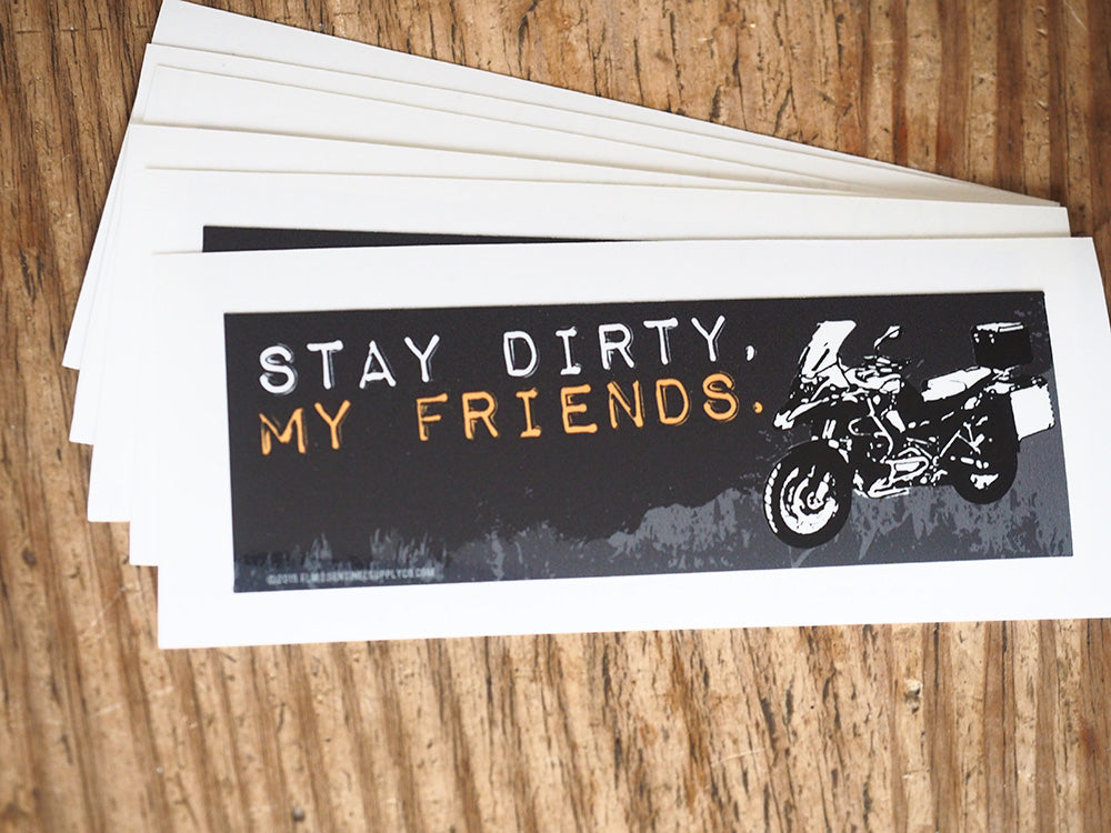 Stay Dirty My Friends - BMW R 1250 GS Offroad Sticker
